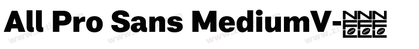 All Pro Sans MediumV字体转换